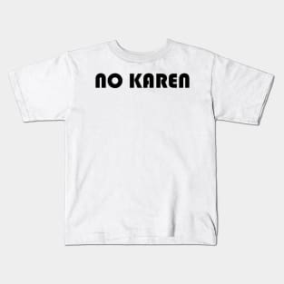 No Karen Kids T-Shirt